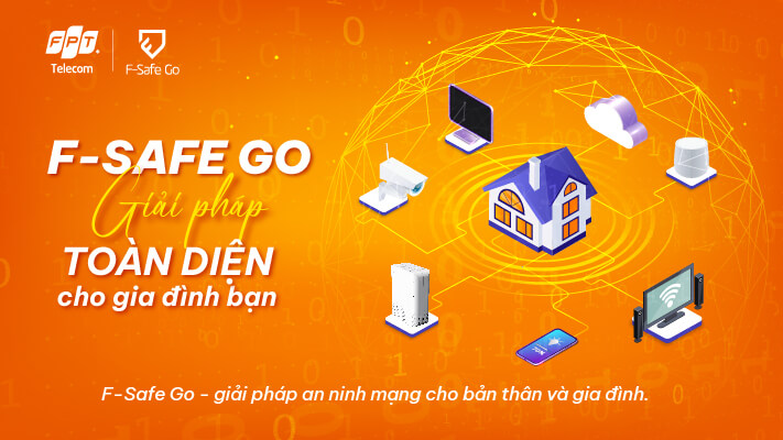 F-Safe Go: Giải pháp bảo mật dữ liệu toàn diện cho hành trình trực tuyến của bạn